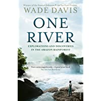 One River: Explorations and Discoveries in the Amazon Rain Forest [Idioma Inglés]